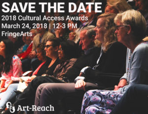 Smiling Seated Audience at FringeArts. Text overlay reads: Save the Date 2018 Cultural Access Awards, March 24, 2018, 12-3pm FringeArts
