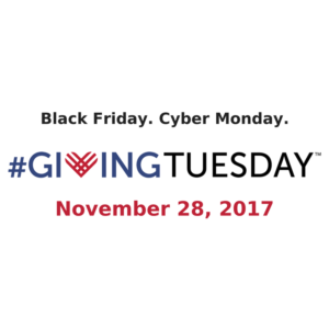 Text Reads: Black Friday. Cyber Monday. #GIVINGTUESDAY: November 28,2017