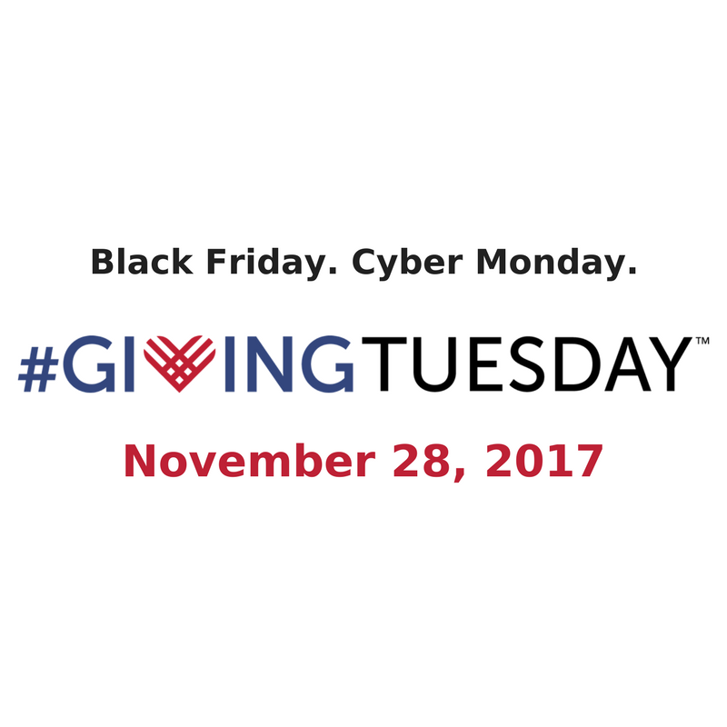 Text Reads: Black Friday. Cyber Monday. #GIVINGTUESDAY: November 28,2017