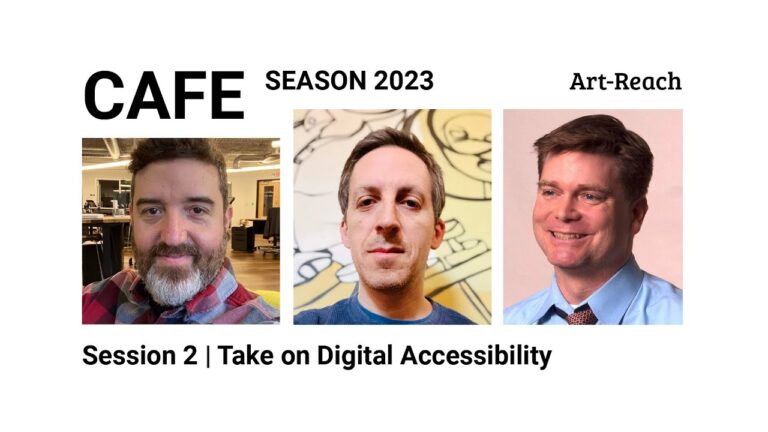 CAFE season 2023 Session 2: Take on Digital Accessibility. 3 presenters depicted